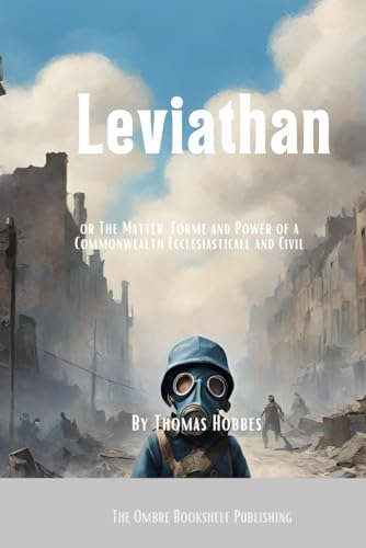 Leviathan: or The Matter, Forme and Power of a Commonwealth Ecclesiasticall and Civil von Independently published